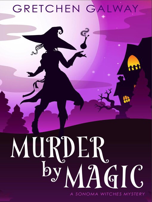 Title details for Murder by Magic by Gretchen Galway - Wait list